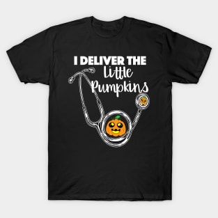 I Deliver The Little Pumpkins | Halloween OB OBGYN Nurse T-Shirt